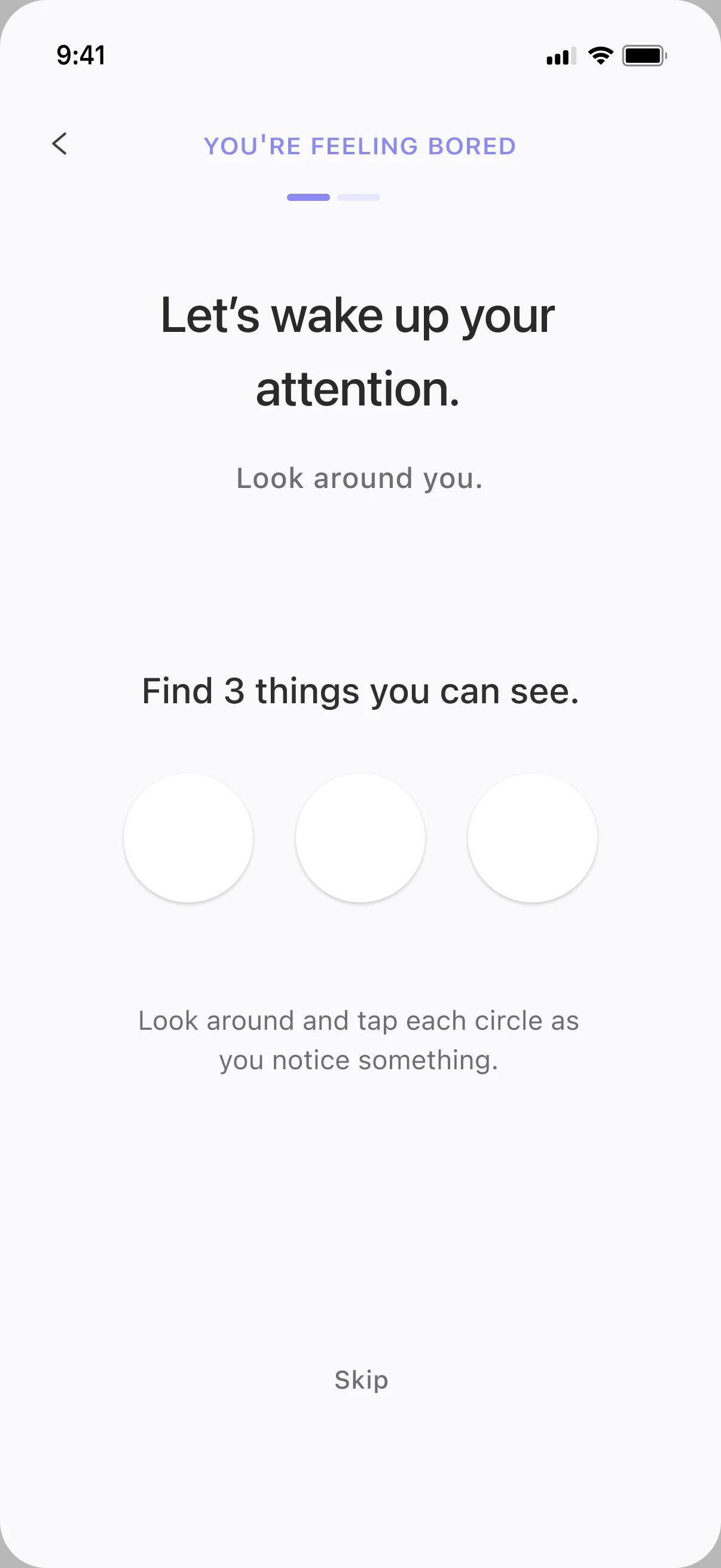 You're feeling bored. Find 3 things you can see