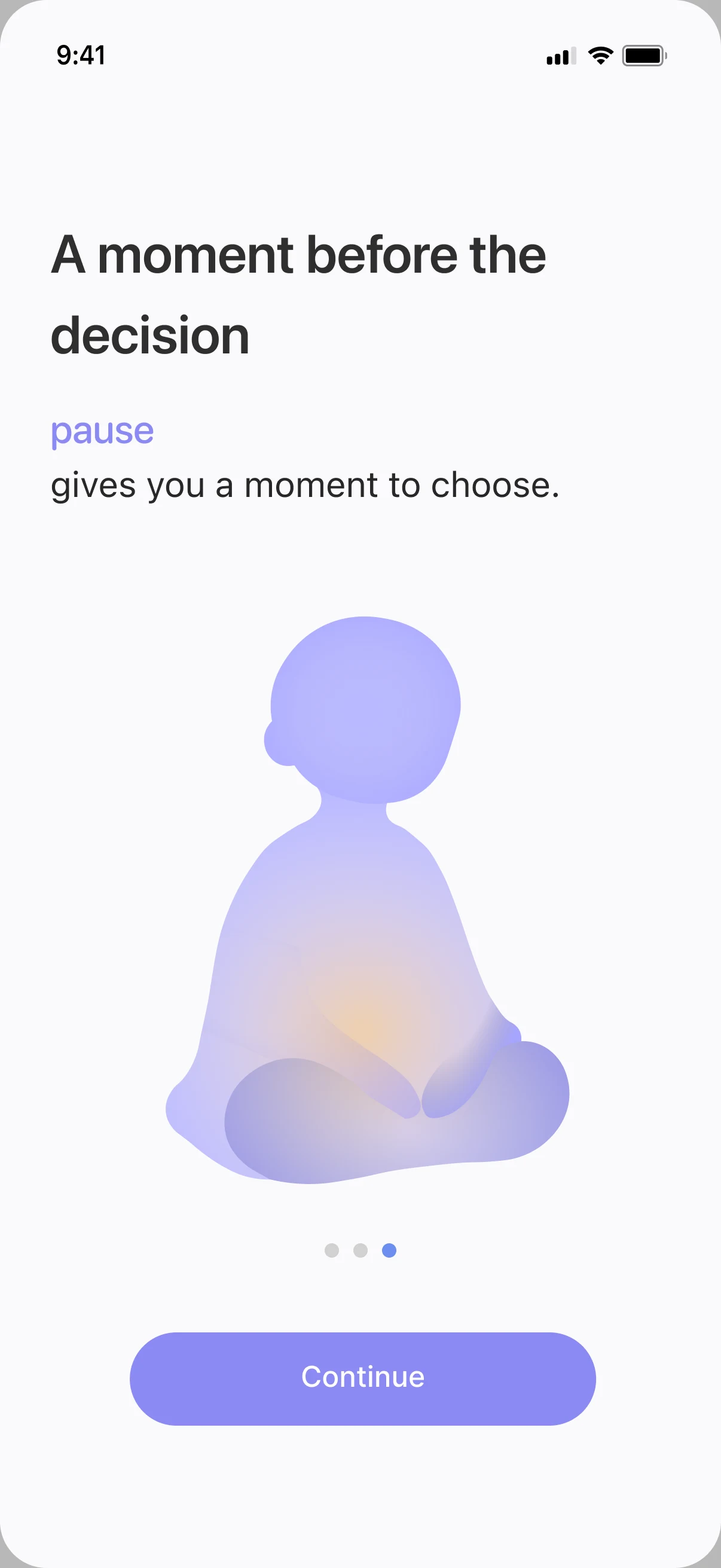 A moment before the decision: pause gives you a moment to choose