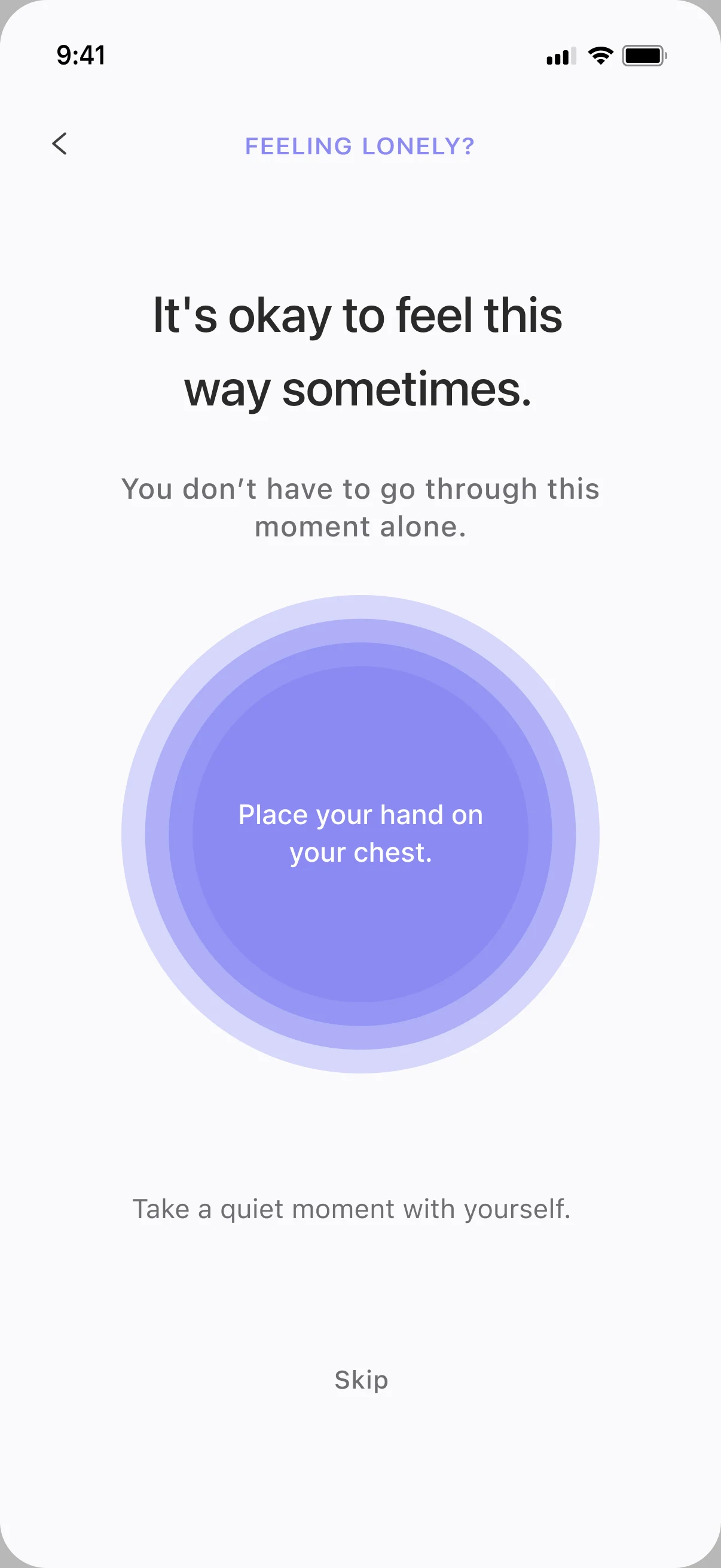 Feeling lonely. Place your hand on your chest